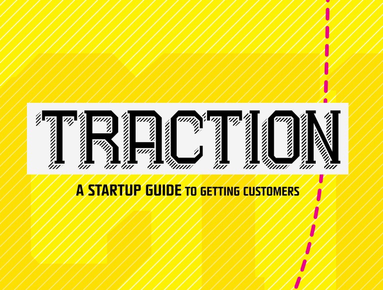 Traction A startup guide to getting customers summary kimhartman.se